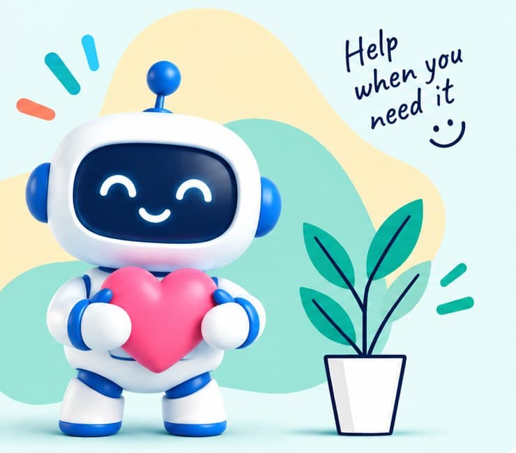 A friendly robot holding a pink heart next to a potted plant, with a handwritten note: Help when you need it.